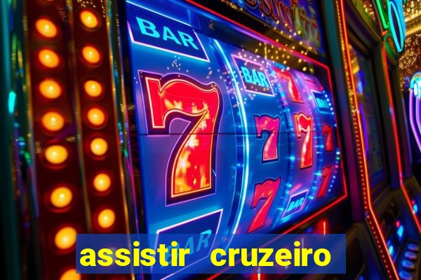 assistir cruzeiro ao vivo futemax